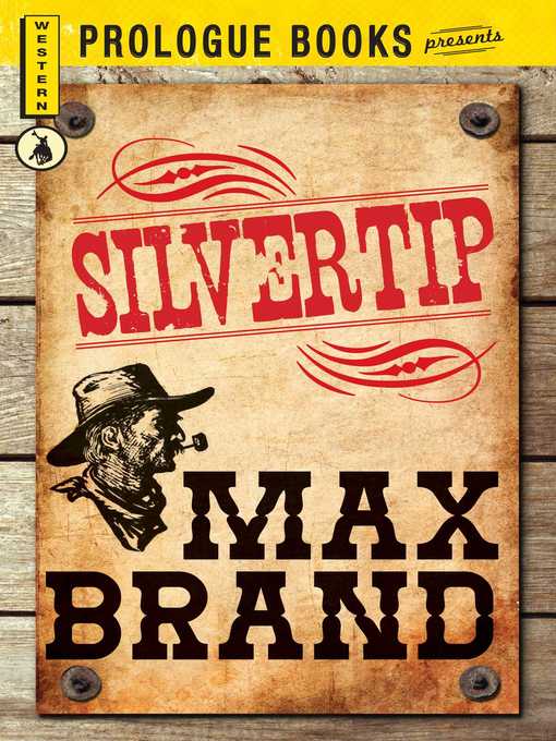 Title details for Silvertip by Max Brand - Available